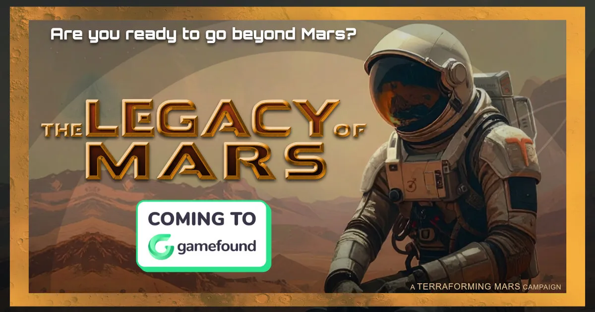 Official Terraforming Mars: The Legacy of Mars campaign art from Gamefound used in GameGuideDog coverage of the campaign's final hours.