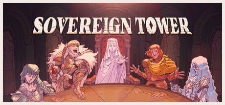 Official Sovereign Tower Steam header art showing the game logo and Round Table cast.